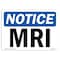 Signmission OSHA Notice, 3.5" Height, MRI Sign, 5" X 3.5", Landscape OS-NS-D-35-L-14264 - alternate 1
